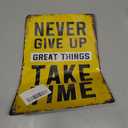 Never Give Up Great Things Take Time Vintage Metal Sign Motivational Wall Art Posters Tin Painting for Home Cafes Office Store Pubs Club Sign Gift 12 X 8 Inch Plaque Tin Signs