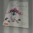 Keiko's Ikebana: A Contemporary Approach to the Traditional Japanese Art of Flower Arranging