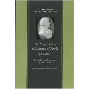 The Origin of the Distinction of Ranks (Natural Law and Enlightenment Classics)