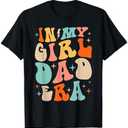 In My Dad Girl Era Funny Fathers Day Groovy Dad Men T-Shirt, M