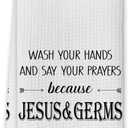 Funny Christian Wash Your Hands and Say Your Prayers Kitchen Towels - 16x24 Inch Farmhouse Decor with Inspirational Quote, Religious Gift for Church Friends & Prayer Groups. (066)