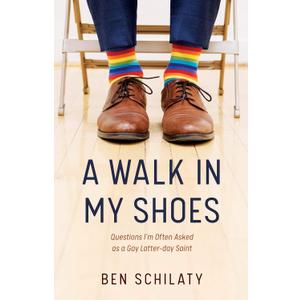 A Walk in My Shoes: Questions I'm Often Asked as a Gay Latter-day Saint