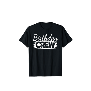 Funny Birthday Crew Birthday Party Men Women Boys Girls Kids T-Shirt, Size M