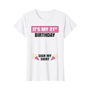 It's My 21st Birthday Cute 21 Years Old Women Girls Sign My T-Shirt, Large
