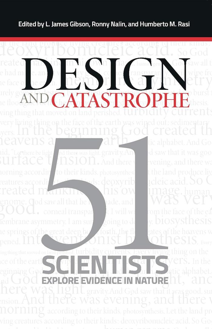 Design and Catastrophe: 51 Scientists Explore Evidence in Nature