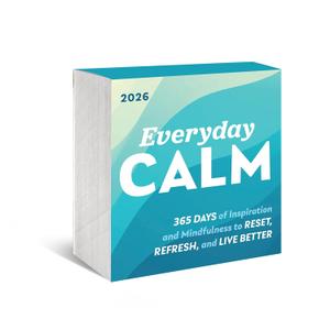 2026 Everyday Calm Boxed Calendar: 365 Days of Inspiration and Mindfulness to Reset, Refresh, and Live Better (Motivational, Self-Care & Daily Stress Relief Desk Gift)