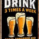 I Only Drink 3 Times A Week Rustic Vintage Beer Tinplate Sign 12x8in Bar Kitchen Decor 2 PACK