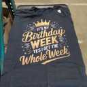It's My Birthday Week Yes I Get The Whole Week Women Bday T-Shirt 2XL