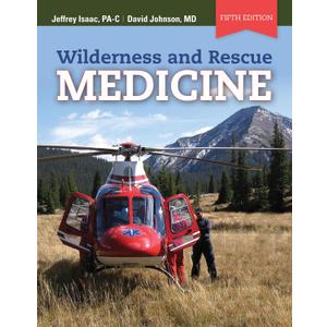 Wilderness and Rescue Medicine: .