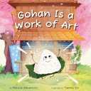 Gohan Is a Work of Art