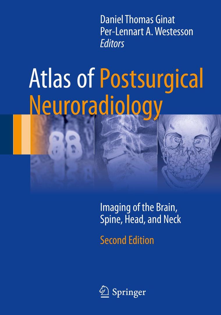 Atlas of Postsurgical Neuroradiology: Imaging of the Brain, Spine, Head, and Neck
