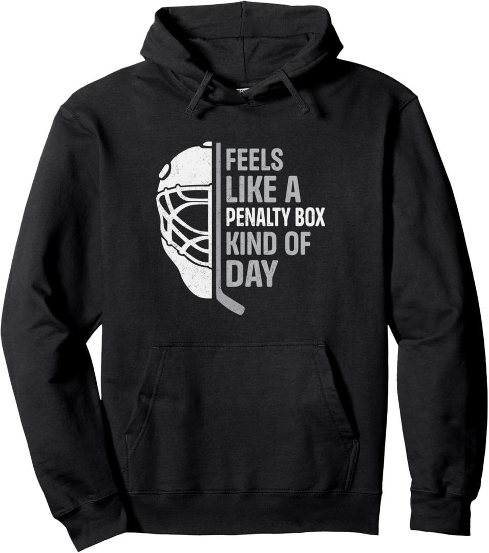 Funny Hockey Player Feels Like A Penalty Box Kind Of Day Pullover Hoodie, Size Medium