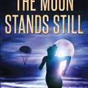 The Moon Stands Still: Book 2 in the Raleigh Harmon P.I. mysteries