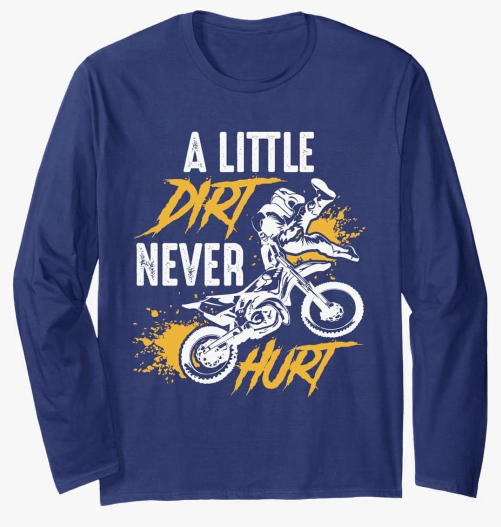 Dirt Bike - Dirt Never Hurt - Motocross Long Sleeve T-Shirt L