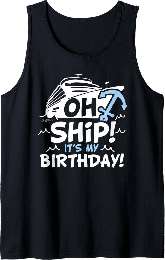 Oh Ship It's My Birthday - Oh Ship Shirt, Birthday T-Shirt Tank Top. Size L Oh Ship It's My Birthday - Oh Ship Shirt, Birthday T-Shirt Tank Top. Size L