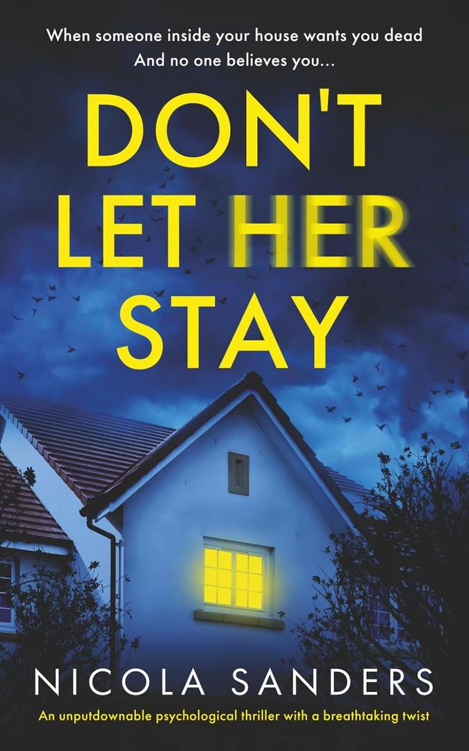 Don't Let Her Stay: An unputdownable psychological thriller with a breathtaking twist, Paperback