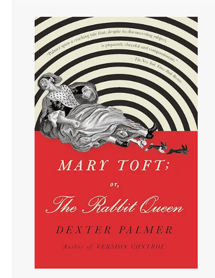 Mary Toft; or, The Rabbit Queen: A Novel