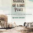 Natives of a Dry Place: Stories of Dakota before the Oil Boom