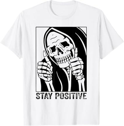 Funny Skull Stay Positive Skeleton Halloween Motivational T-Shirt Small