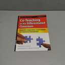 Co-Teaching in the Differentiated Classroom: Successful Collaboration, Lesson Design, and Classroom Management, Grades 5-12