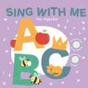 Sing with Me: The Alphabet: Press and Sing Along!