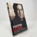 Shattered Love: A Memoir Hardcover