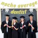 Dejupgar Nacho Average Dentist Banner, Dentist Grad, Dental School Survivor, Happy Graduation Dental School Graduation Party Decorations, Gold