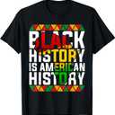 Black History is American History Patriotic African American T-Shirt Small, Black