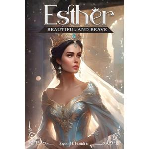 Esther: Beautiful and Brave