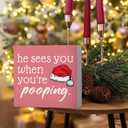 He Sees You When You're Pooping Sign, Funny Christmas Decorations, Bathroom Christmas Decor, ChristmasSign, ChristmasWood Sign for Guest Room Bathroom Toilet, 5x5 Inch Pink)