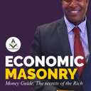 ECONOMIC MASONRY: Money Guild, The secrets of the Rich, Book