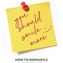 You Should Smile More: How to Dismantle Gender Bias in the Workplace