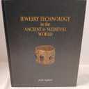 Jewelry Technology of the Ancient and Medieval World
