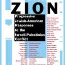 Wrestling with Zion: Progressive Jewish-American Responses to the Israeli-Palestinian Conflict