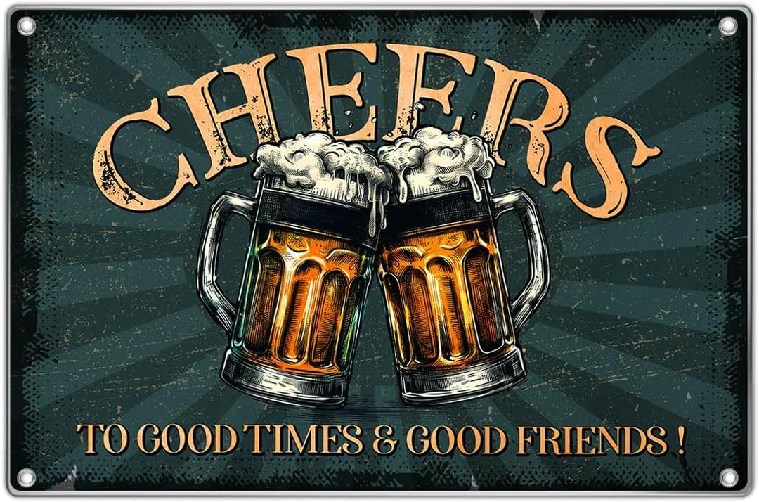 Vintage Bar Decor Pub Cheers Metal Sign 12 x 8 Inch Wall Decoration For Man Cave Home Beer Lovers To Good Times And Friends Plaque Art Aluminum Outdoor Kitchen Indoor (Funny)