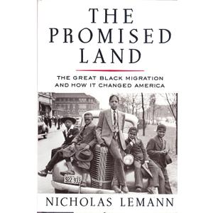 The Promised Land: The Great Black Migration and How It Changed America