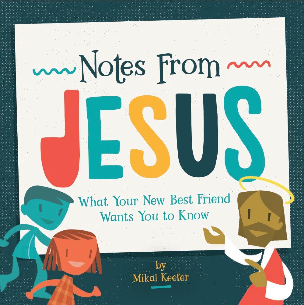 Notes From Jesus: What Your New Best Friend Wants You to Know (Book)