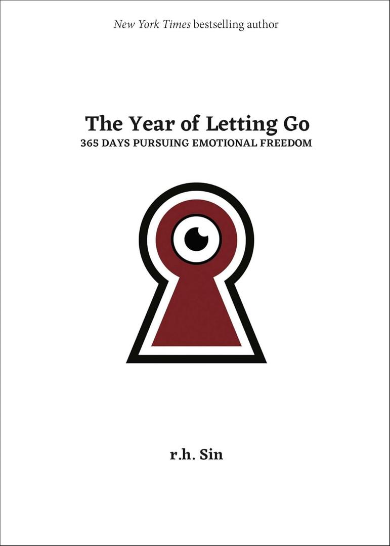 The Year of Letting Go: 365 Days Pursuing Emotional Freedom