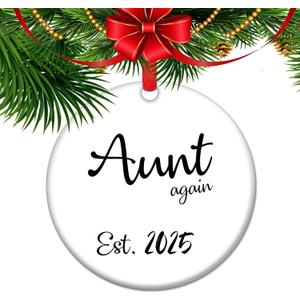 Aunt Est. 2025 Again,Newborn Christmas Ornament, More New Baby Announcement, Gift for Auntie (C24)