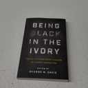 Being Black in the Ivory: Truth-Telling about Racism in Higher Education (Book)
