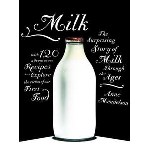 Milk: The Surprising Story of Milk Through the Ages