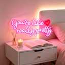 You're Like Really Pretty Neon Signs for Wall Decor, 21 * 9.25 Inches