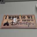 Inspirational Decor, I Work So We Can Go to Disney Sign, Decorative Wall Plaque, Work Humor, Funny Office Wood Sign, Office Wall Decor Art, Office Door Sign, Rustic Farmhouse Office Decoration (Brown)