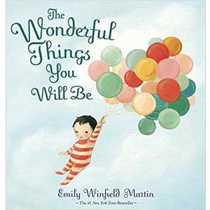Wonderful Things You Will Be by Emily Winfield Martin (Author)