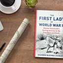 The First Lady of World War II: Eleanor Roosevelt's Daring Journey to the Frontlines and Back
