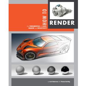 How to Render: the fundamentals of light, shadow and reflectivity