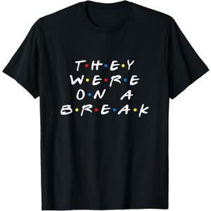 They Were On A Break T-Shirt (Black, XL)