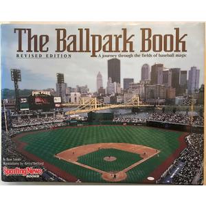 The Ballpark Book : A journey Through the Fields of Baseball Magic