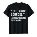 Cite Your Sources Funny History Teacher T-Shirt, 2 XL