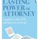 Lasting Power of Attorney: A guide to the LPA and how to set it up (Your Rights & Optioins)
